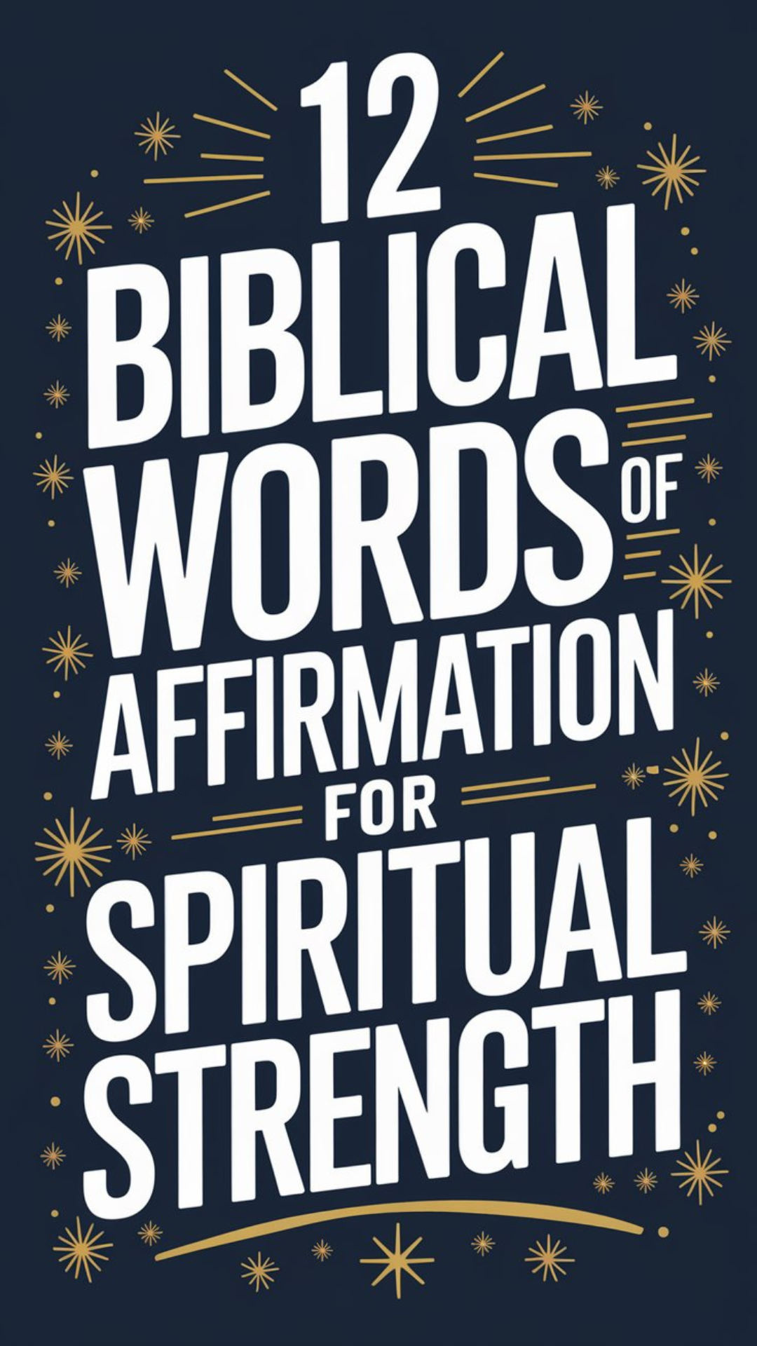 12 Biblical Words of Affirmation for Spiritual Strength 12 Biblical Words of Affirmation for Spiritual Strength