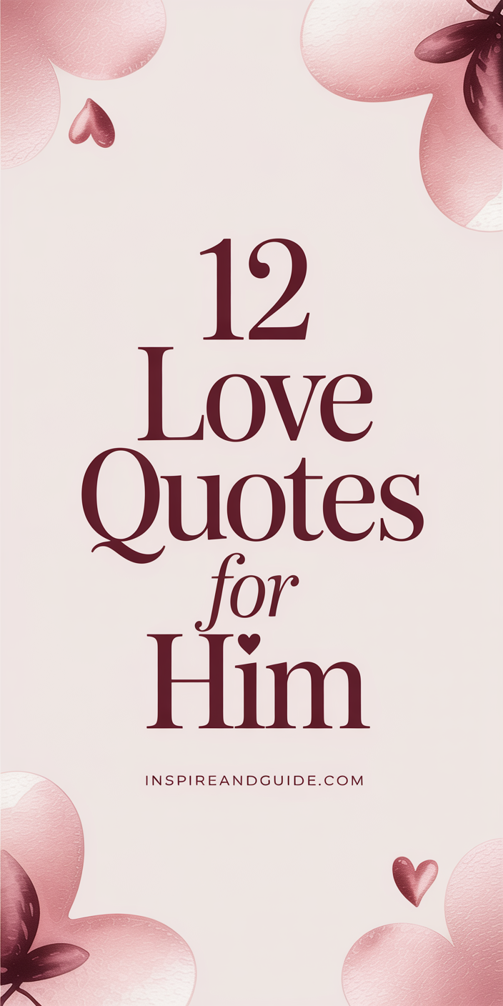 12 Love Quotes for Him