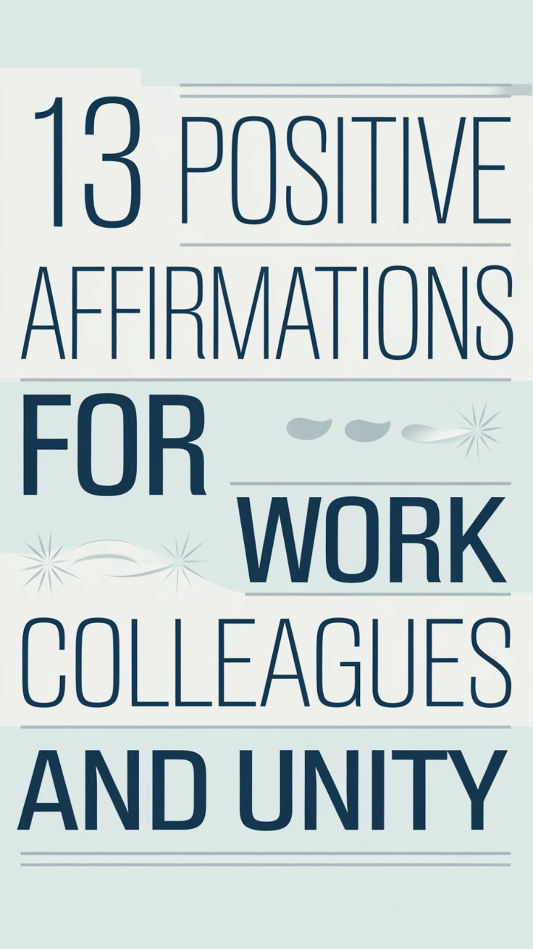 13 Positive Affirmations for Work Colleagues and Unity 13 Positive Affirmations for Work Colleagues and Unity