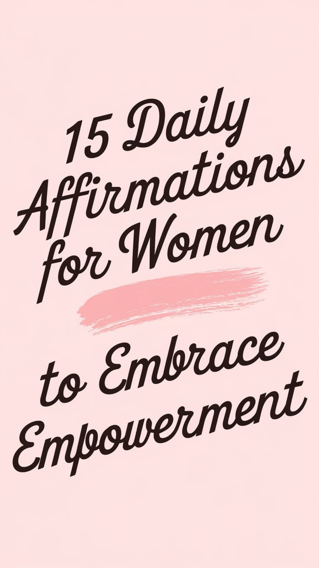 15 Daily Affirmations For Women To Embrace Empowerment