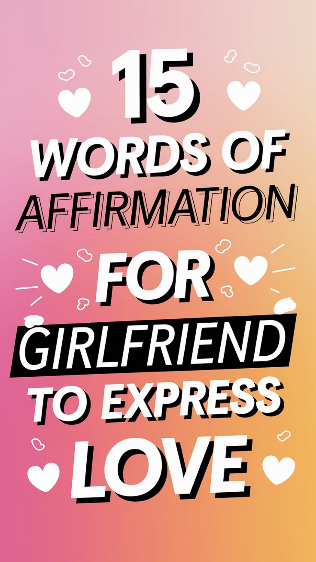 15 Words Of Affirmation For Girlfriend To Express Love 15 Words Of Affirmation For Girlfriend To Express Love