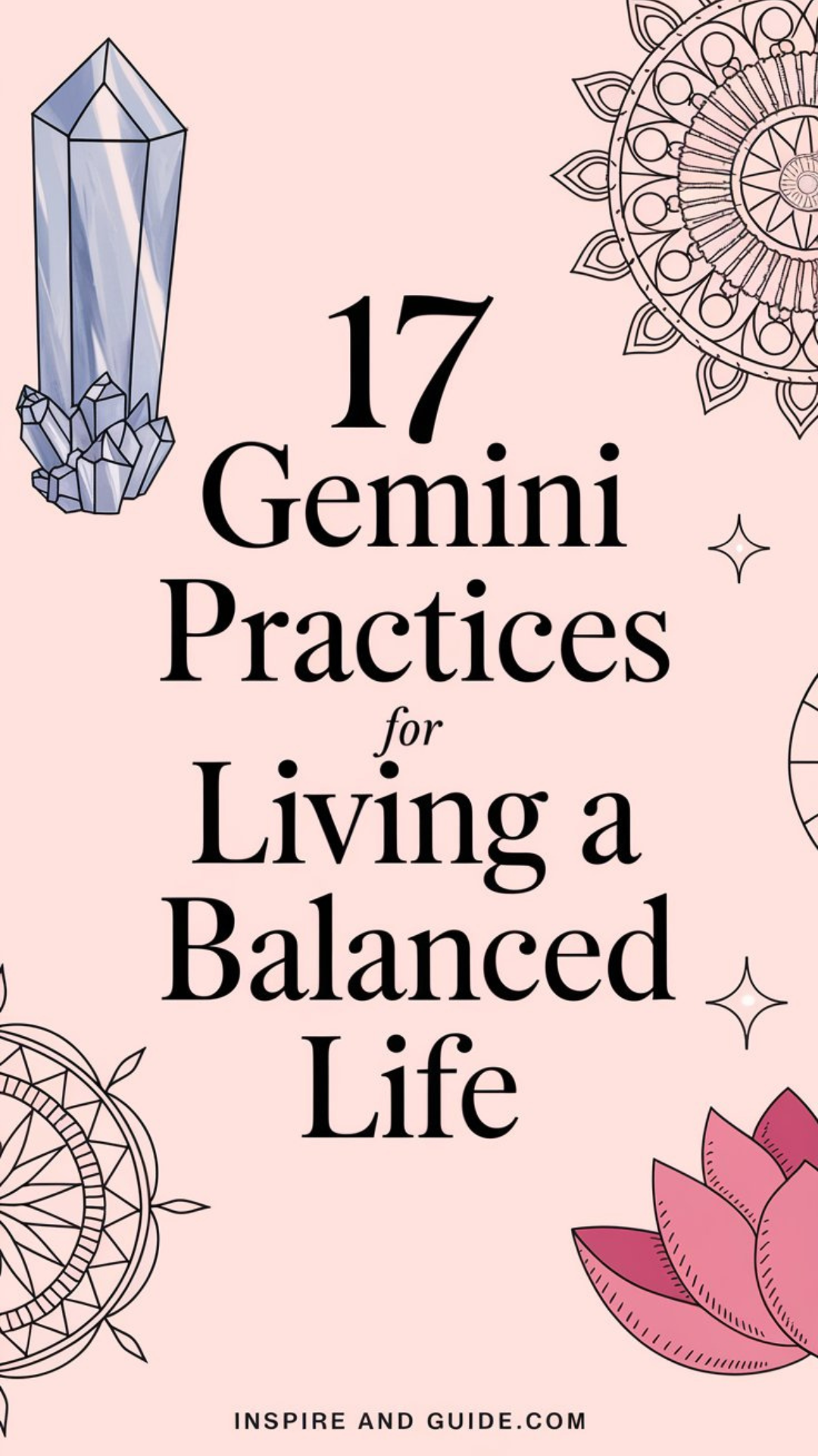 17 Gemini Practices for Living a Balanced Life 17 Gemini Practices for Living a Balanced Life
