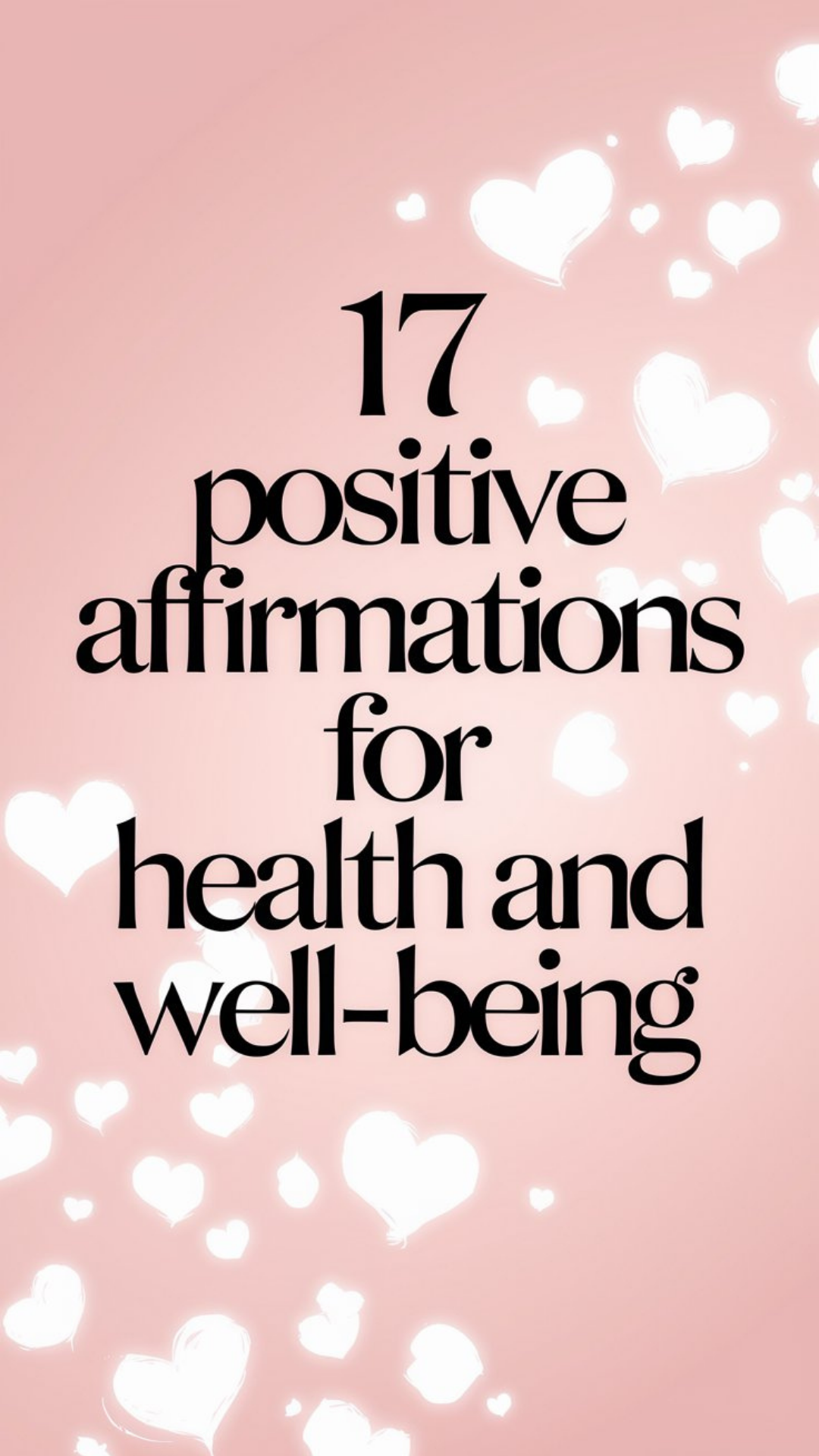 17 Positive Affirmations For Health And Well-being 17 Positive Affirmations For Health And Well-being