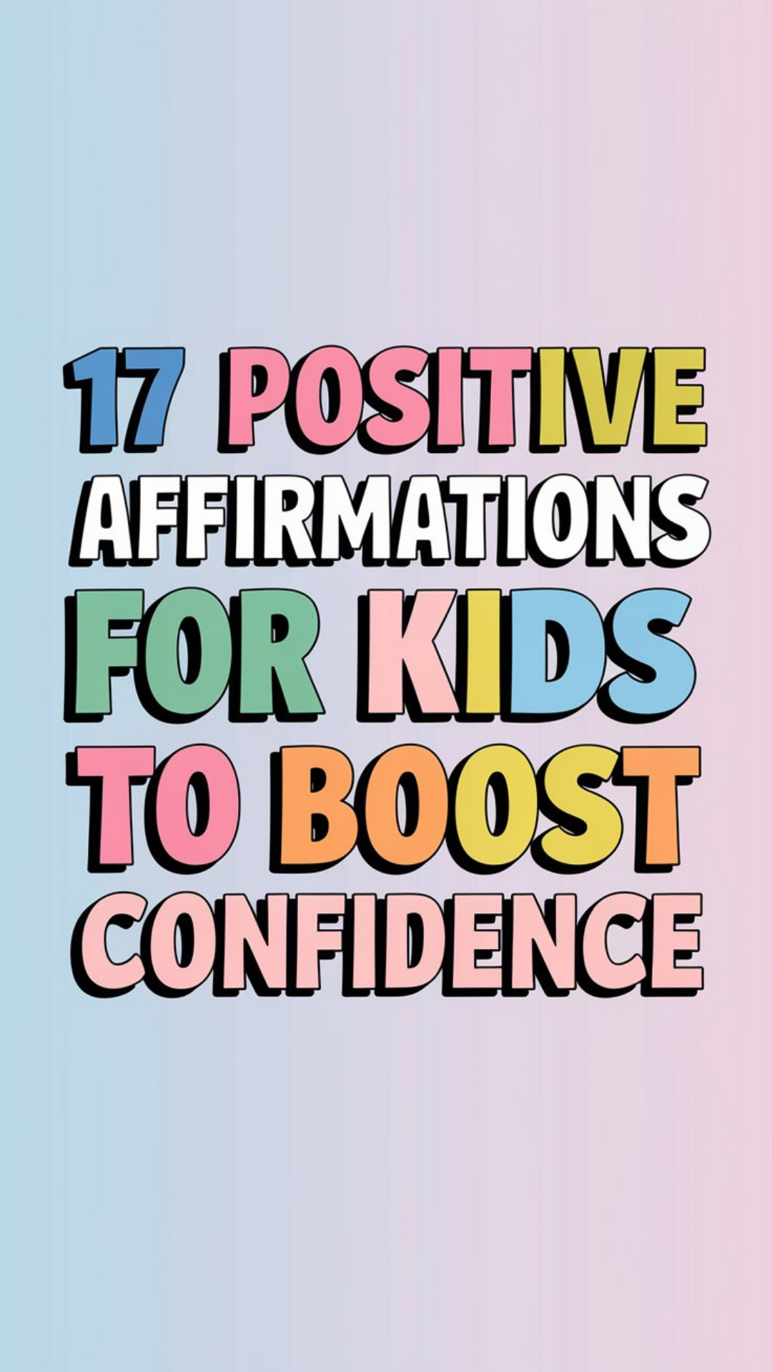 17 Positive Affirmations For Kids To Boost Confidence