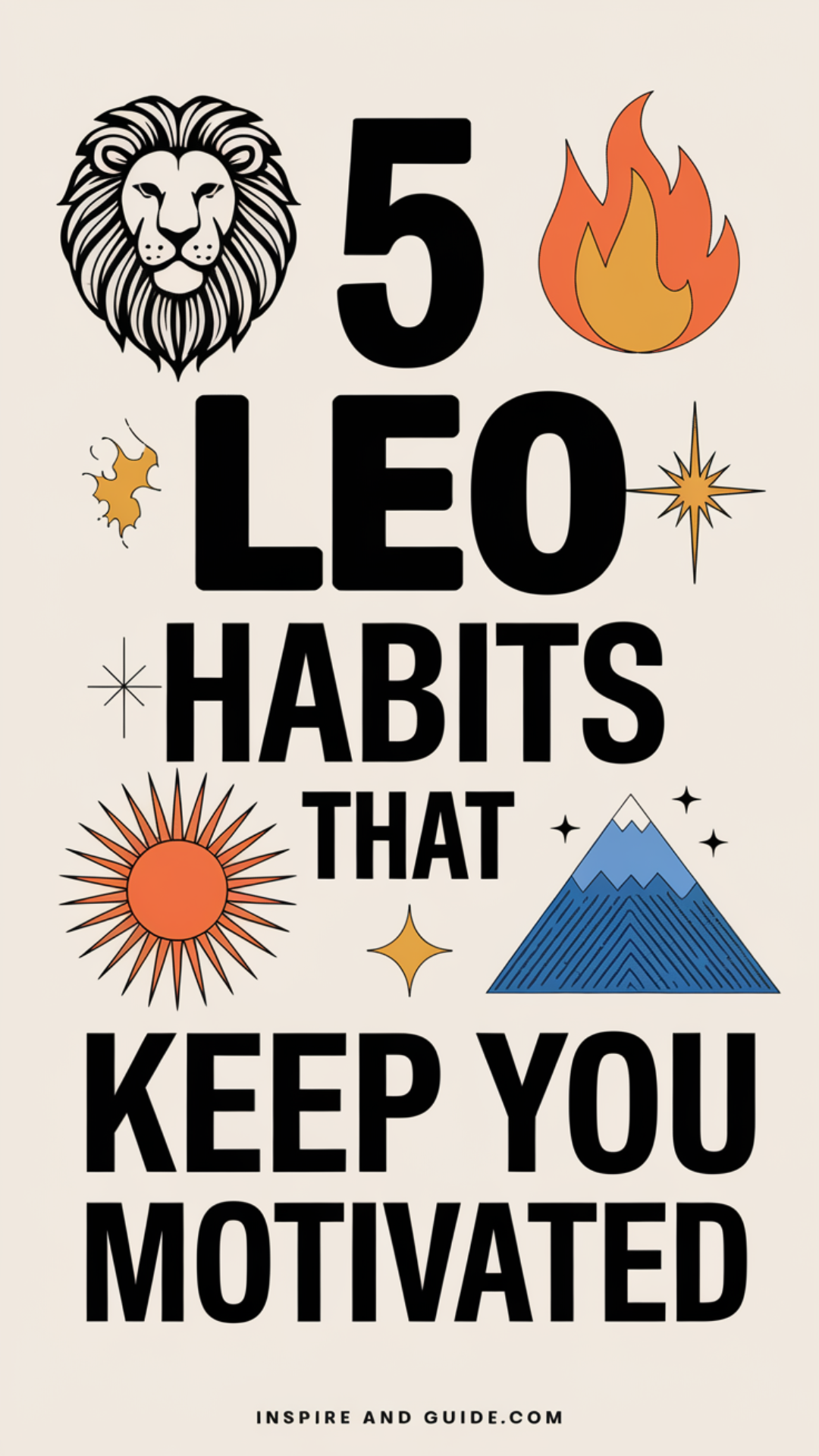 5 Leo Habits That Keep You Motivated 5 Leo Habits That Keep You Motivated