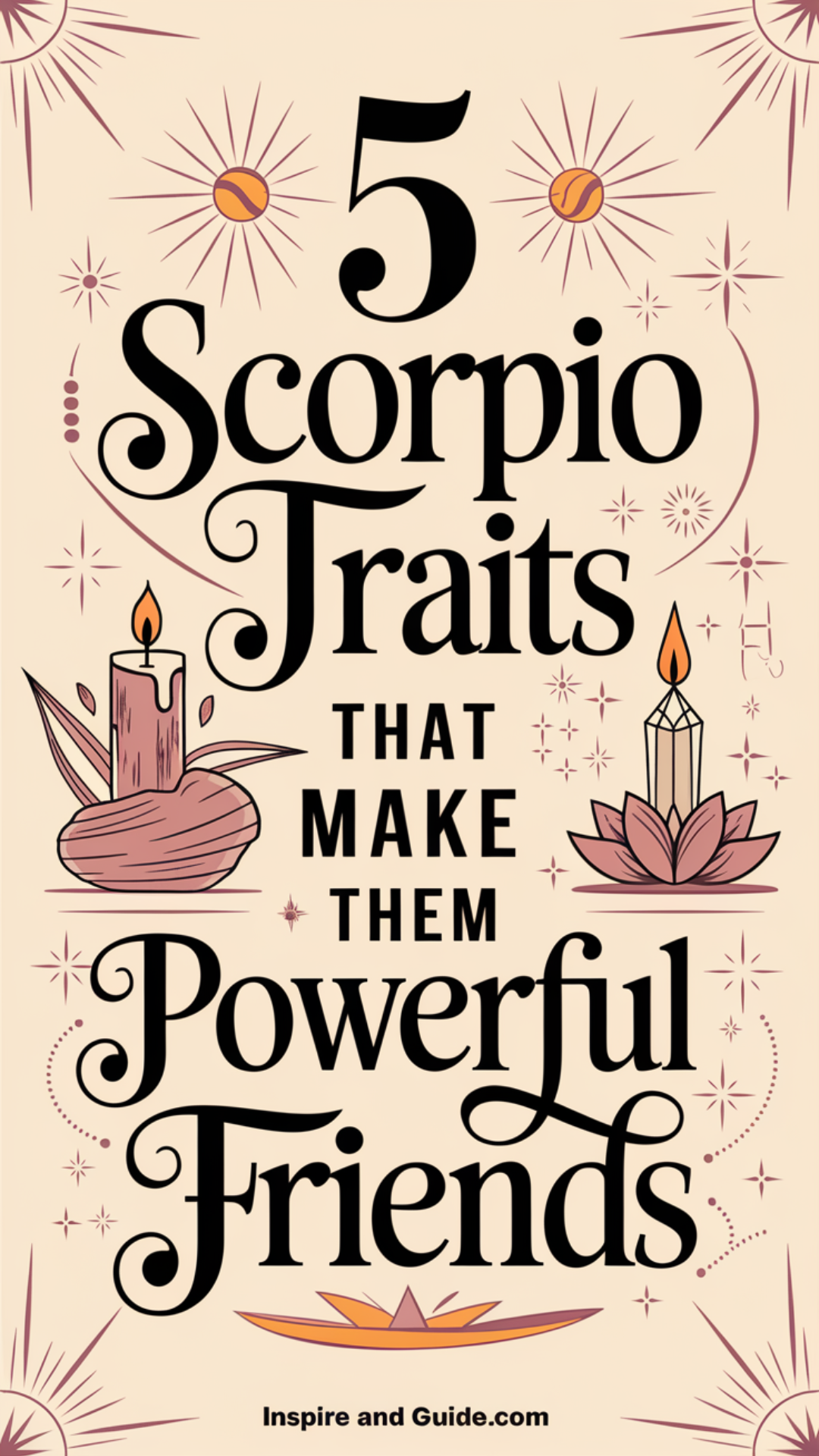 5 Scorpio Traits That Make Them Powerful Friends