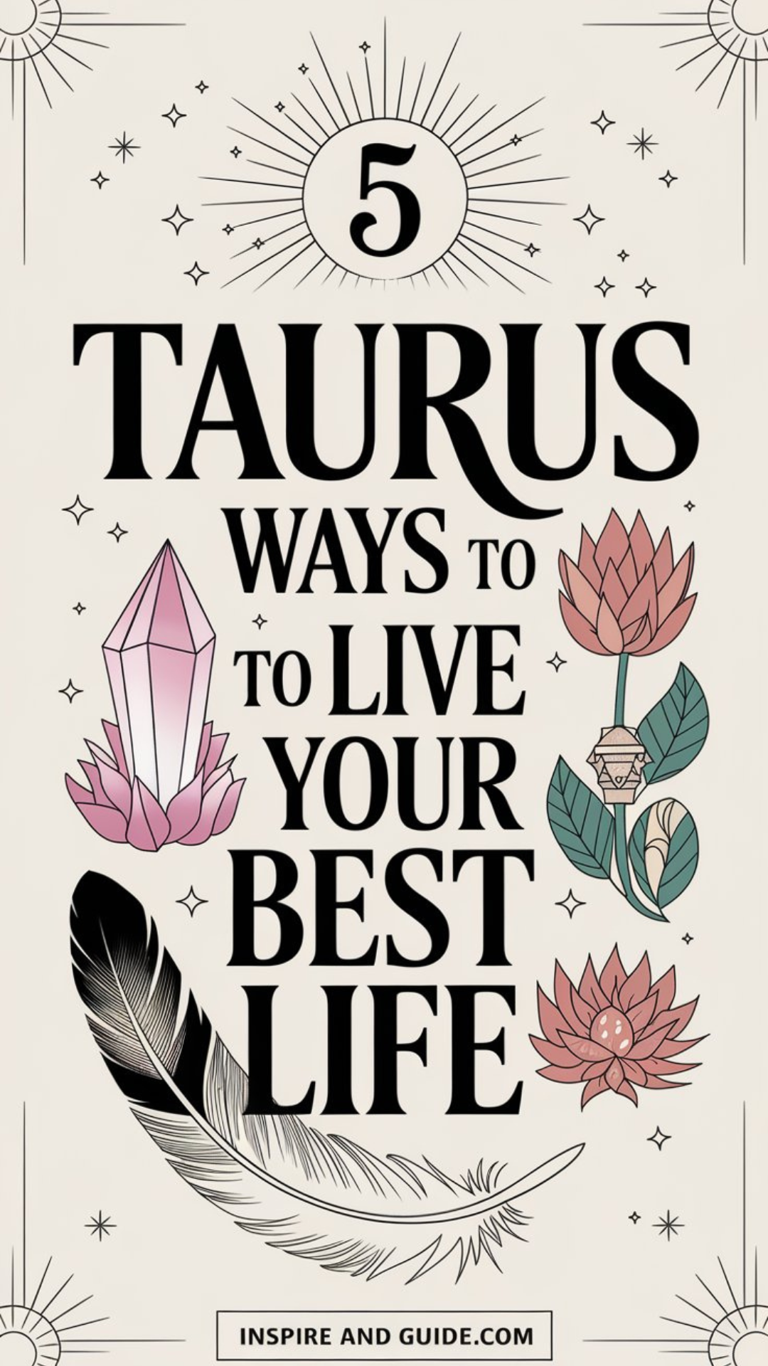 5 Taurus Ways to Live Your Best Life 5 Taurus Ways to Live Your Best Life