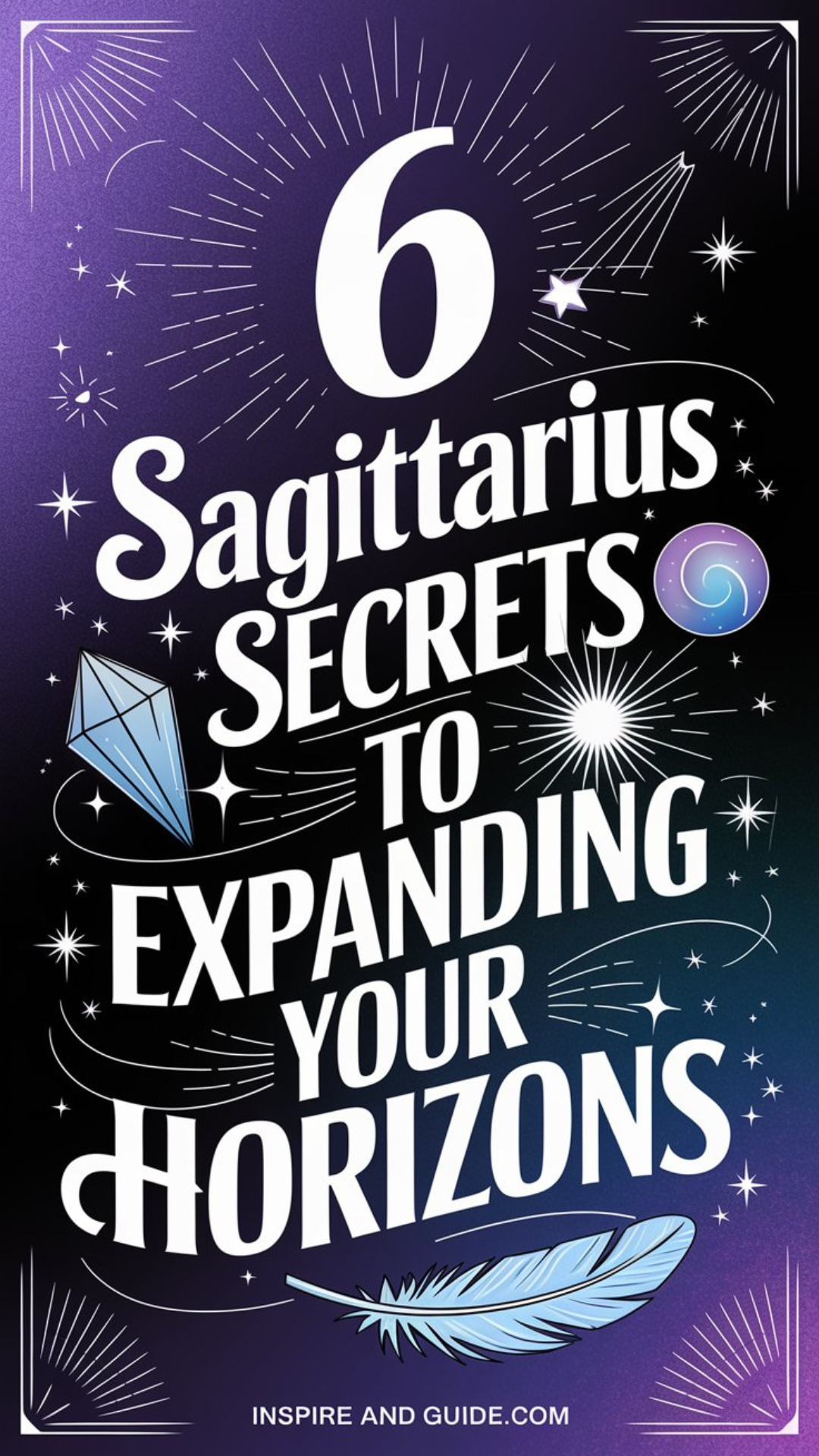 6 Sagittarius Secrets to Expanding Your Horizons