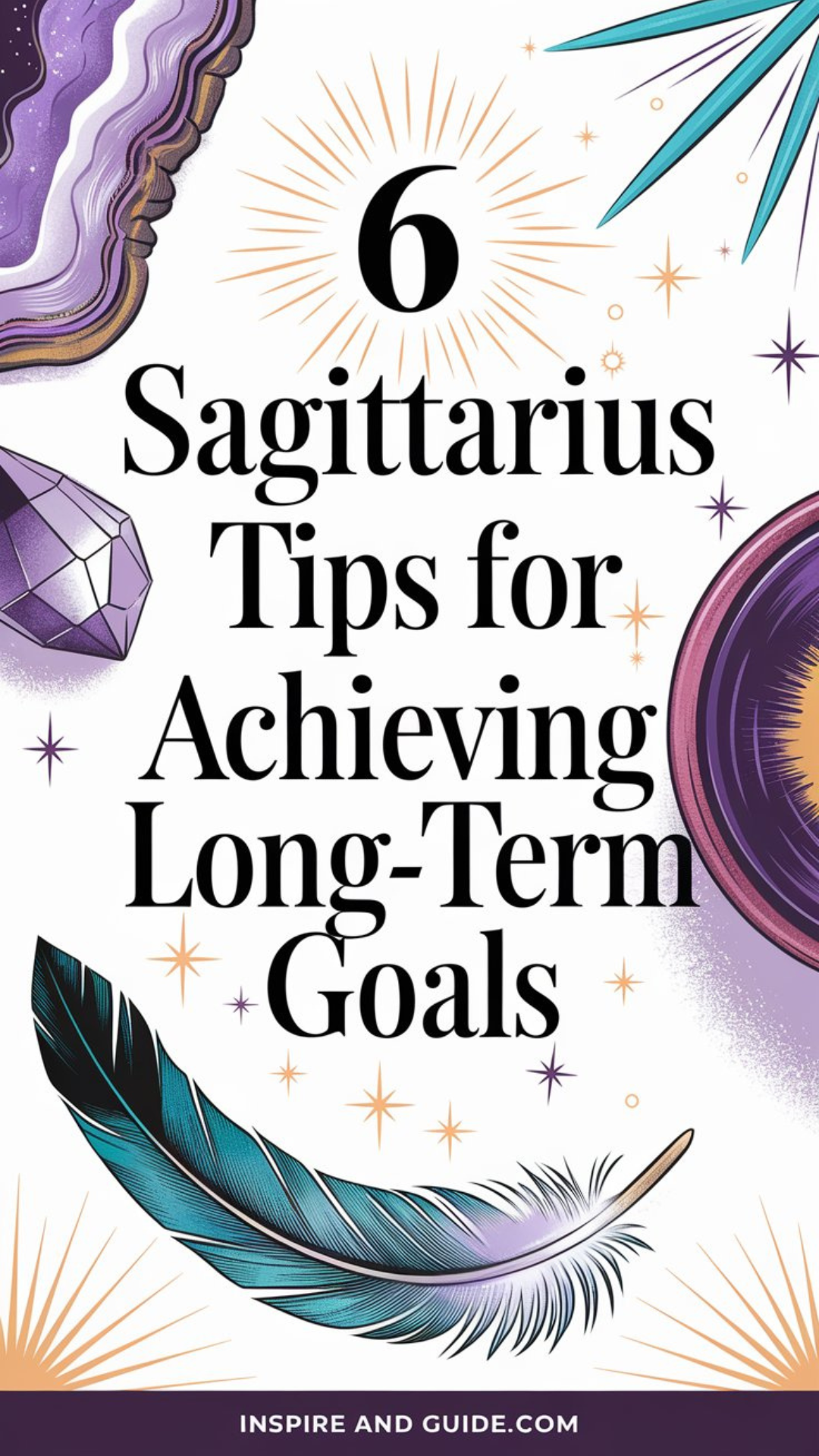 6 Sagittarius Tips for Achieving Long-Term Goals