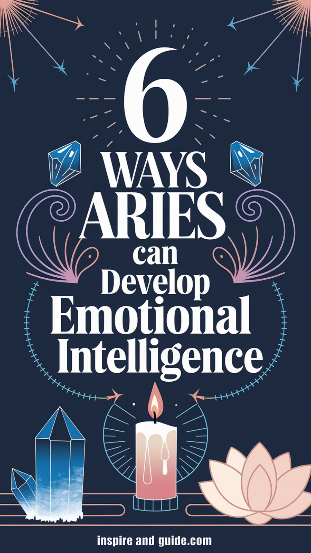 6 Ways Aries Can Develop Emotional Intelligence 6 Ways Aries Can Develop Emotional Intelligence