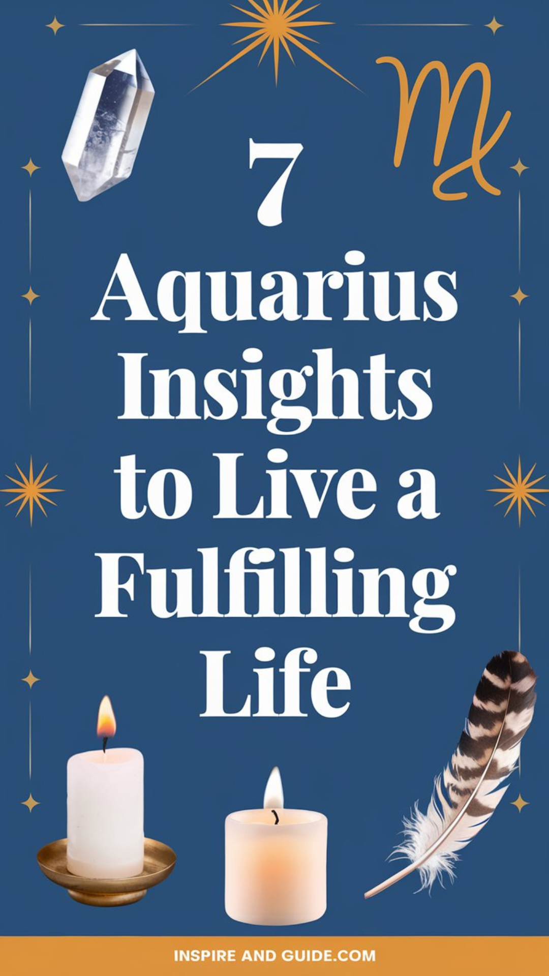 7 Aquarius Insights to Live a Fulfilling Life