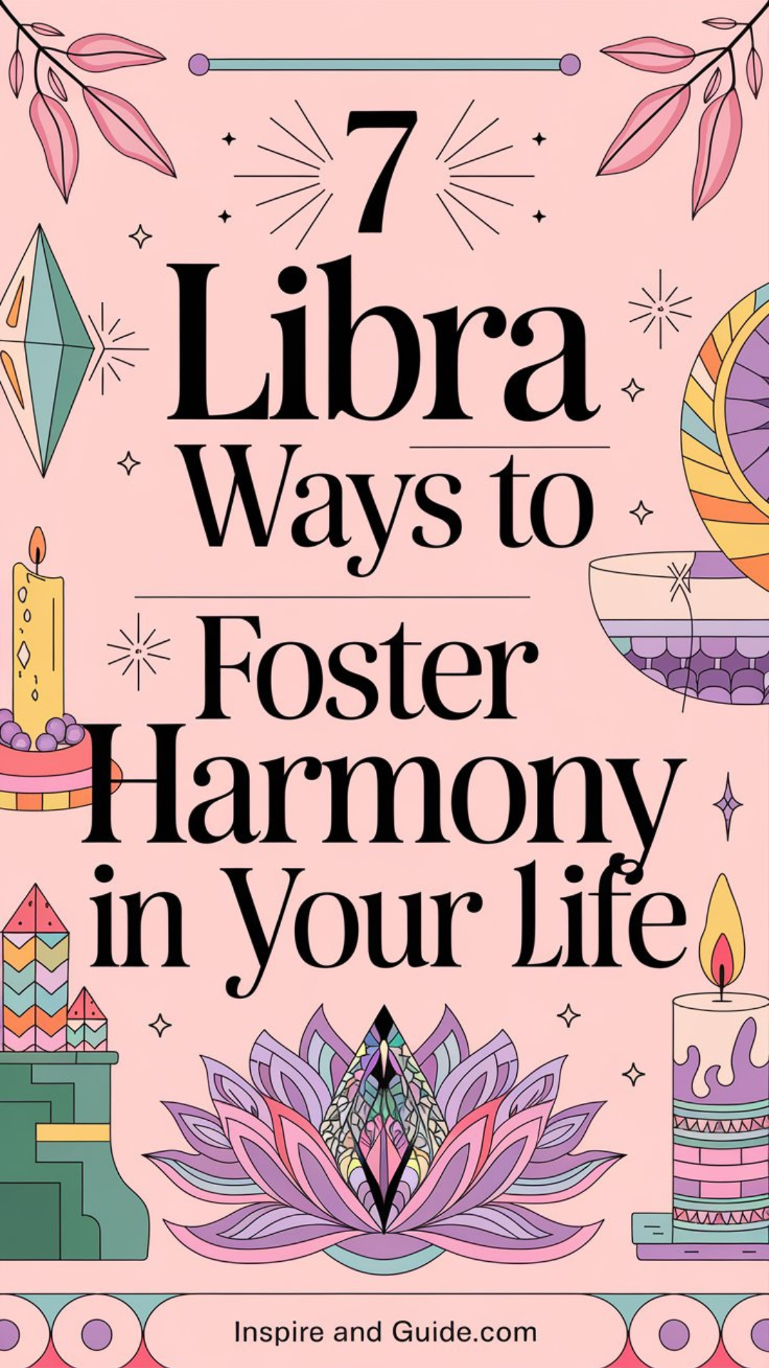 7 Libra Ways to Foster Harmony in Your Life