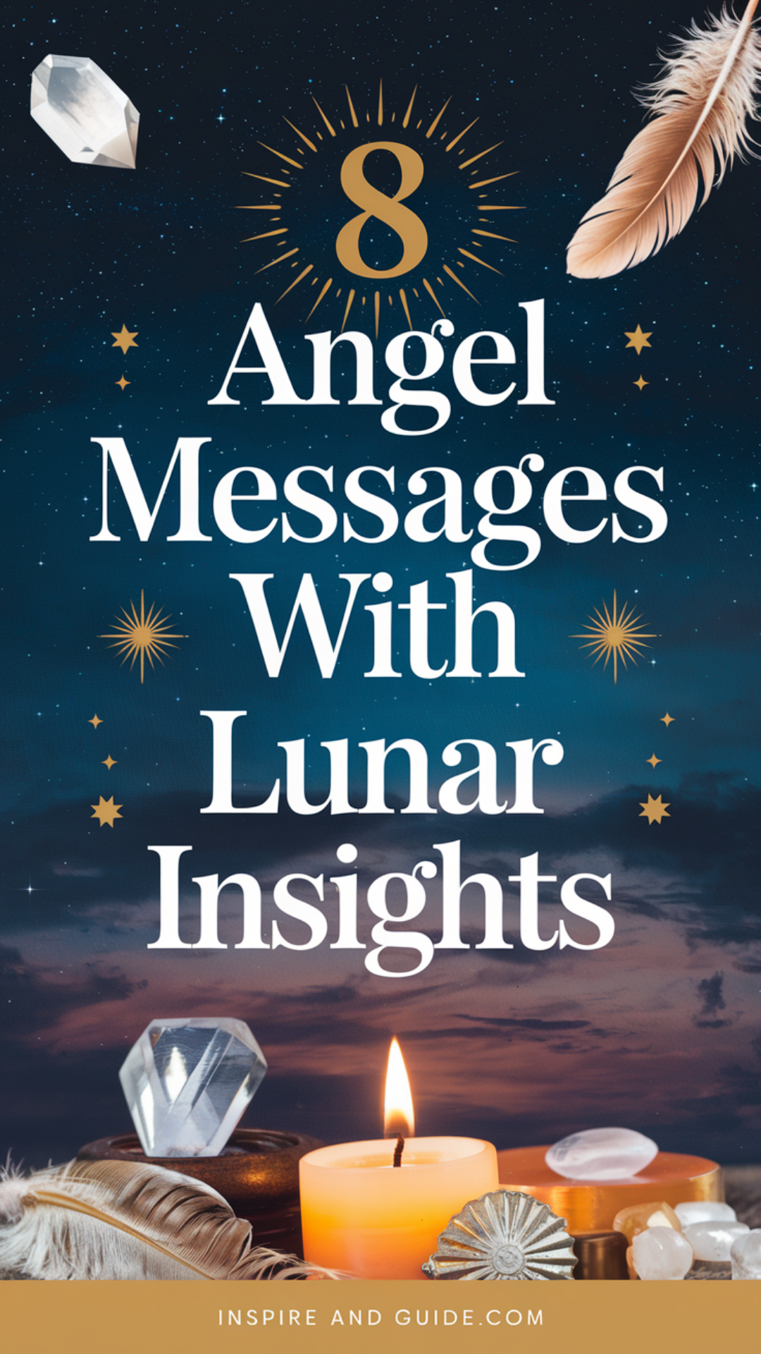 8 Angel Messages with Lunar Insights 8 Angel Messages with Lunar Insights