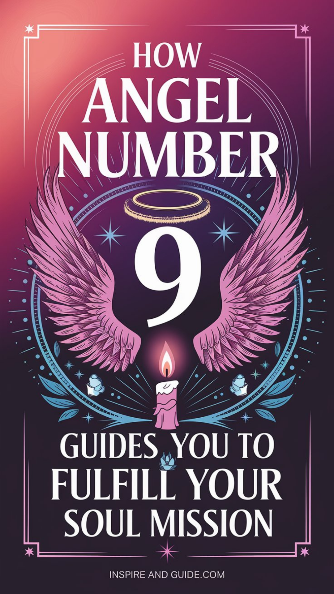 How Angel Number 9 Guides You to Fulfill Your Soul Mission