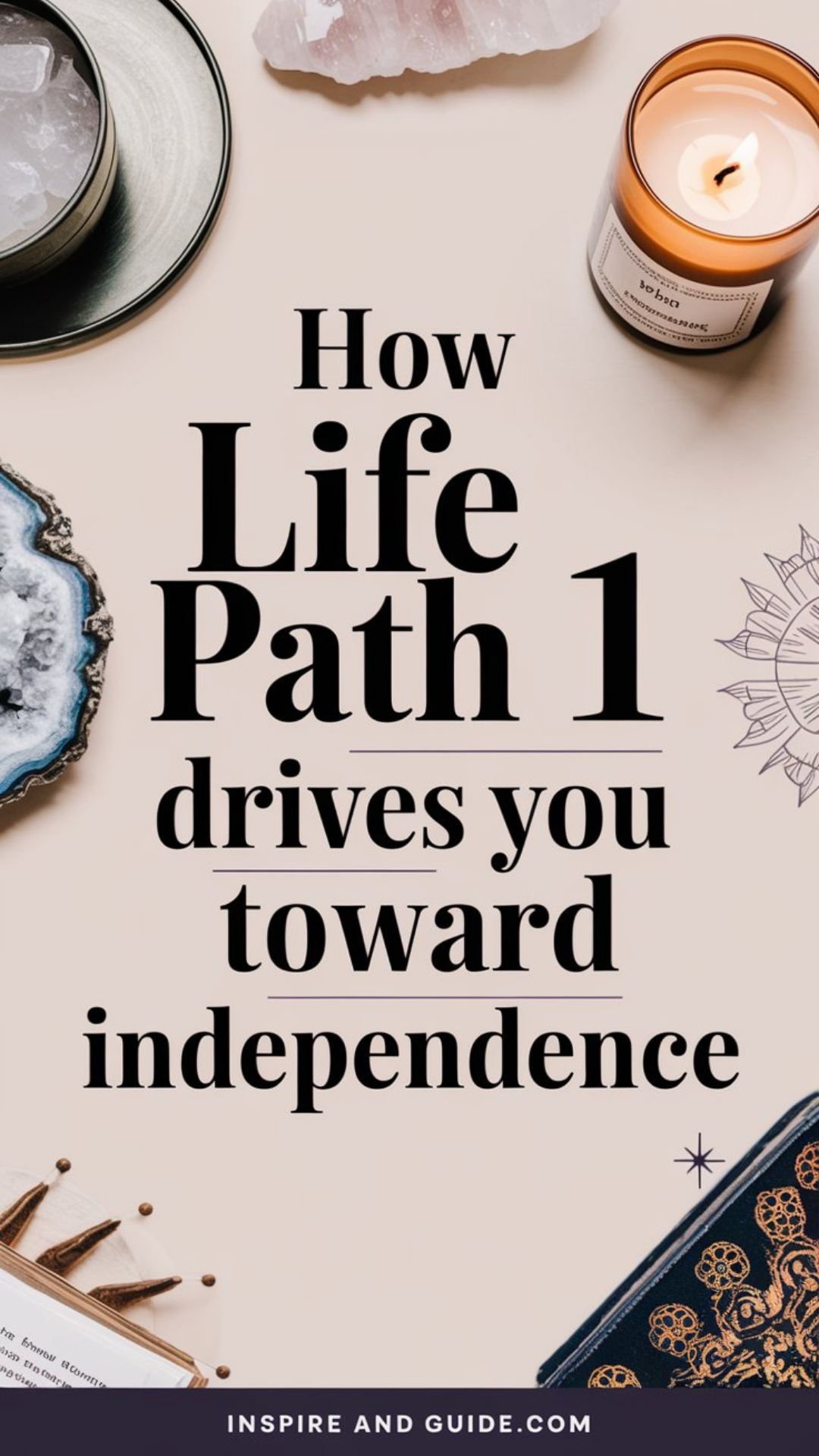 How Life Path 1 Drives You Toward Independence