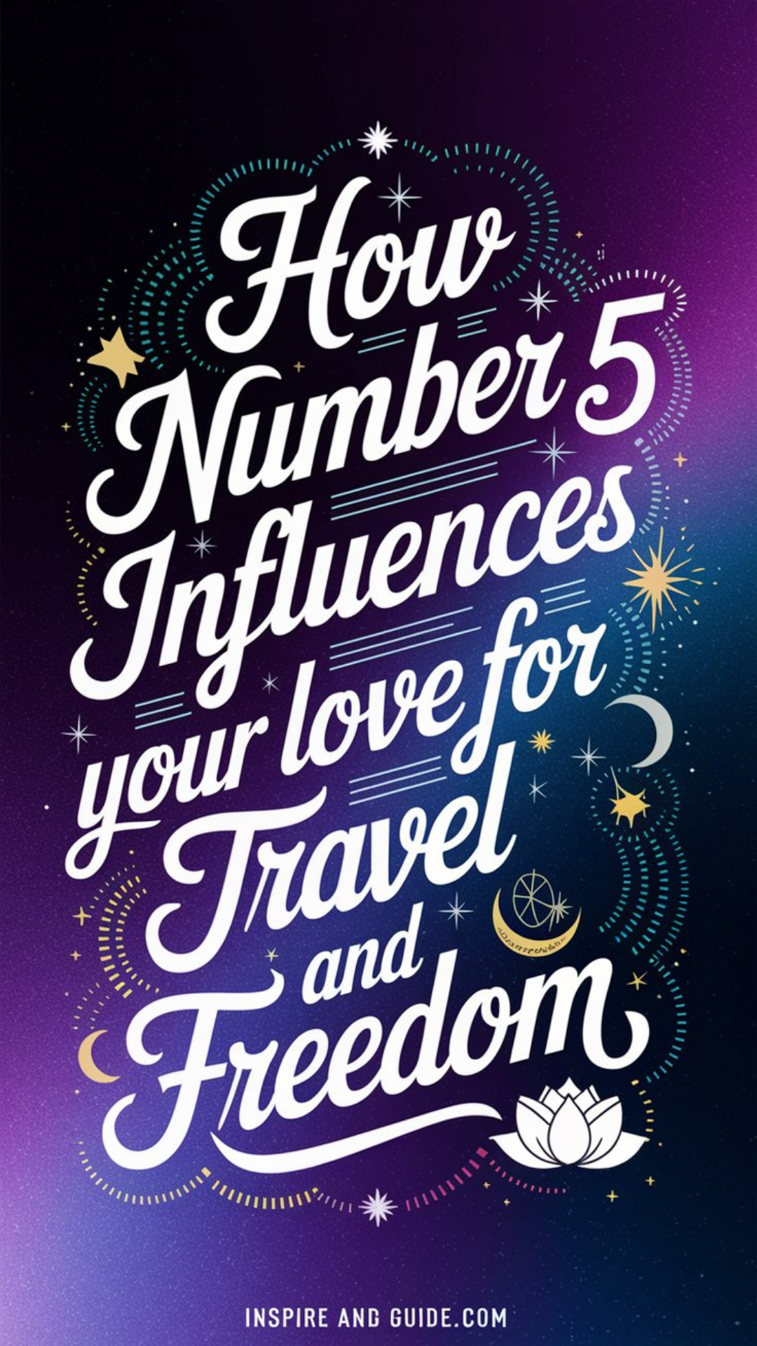 How Number 5 Influences Your Love for Travel and Freedom How Number 5 Influences Your Love for Travel and Freedom