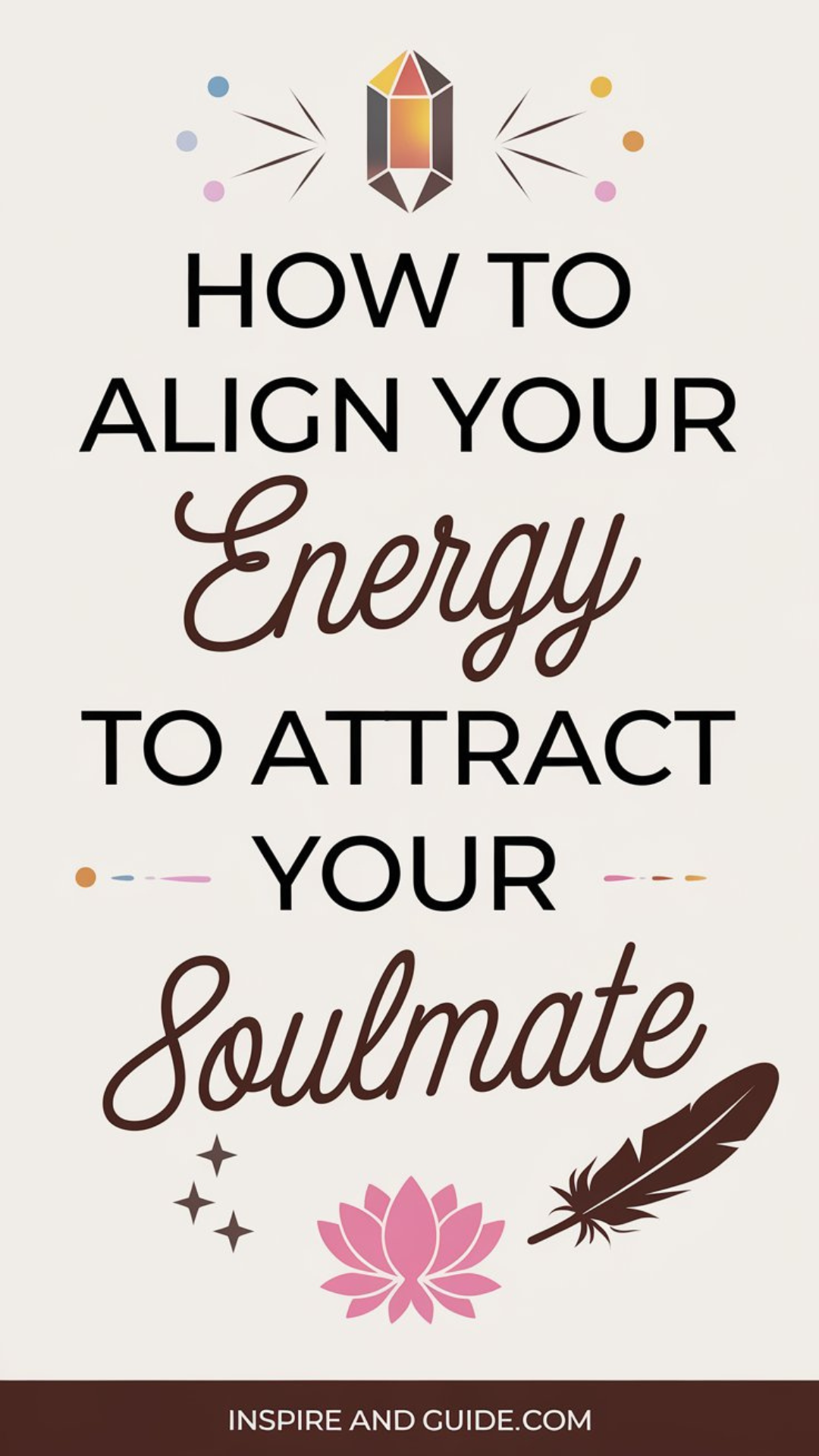 How to Align Your Energy to Attract Your Soulmate