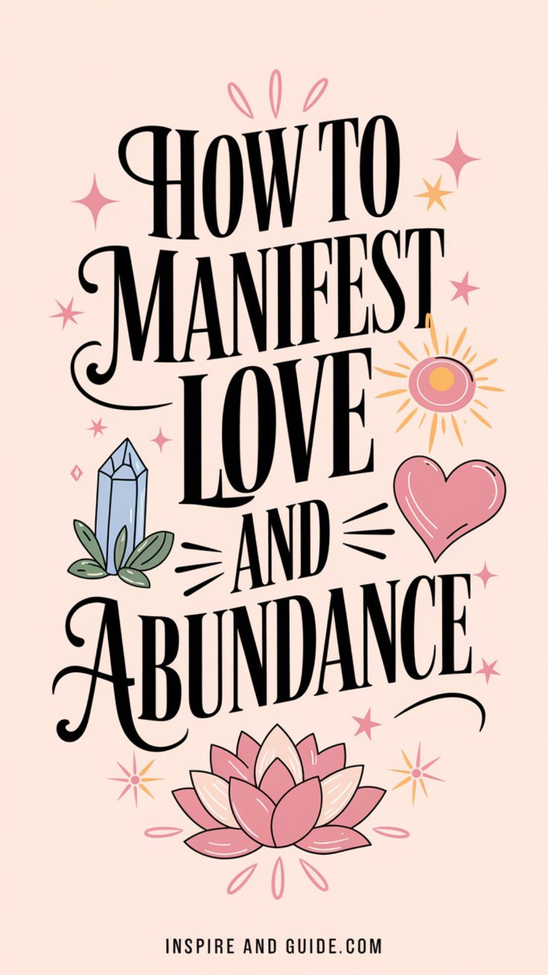 How to Manifest Love and Abundance