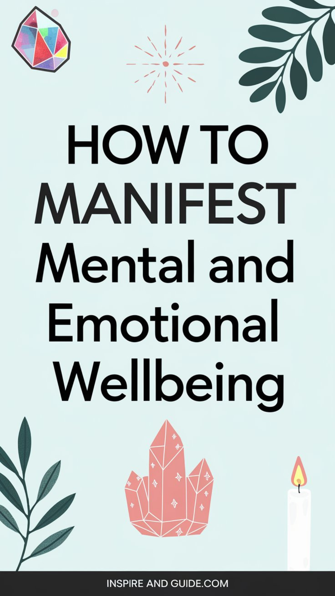 How to Manifest Mental and Emotional Wellbeing How to Manifest Mental and Emotional Wellbeing