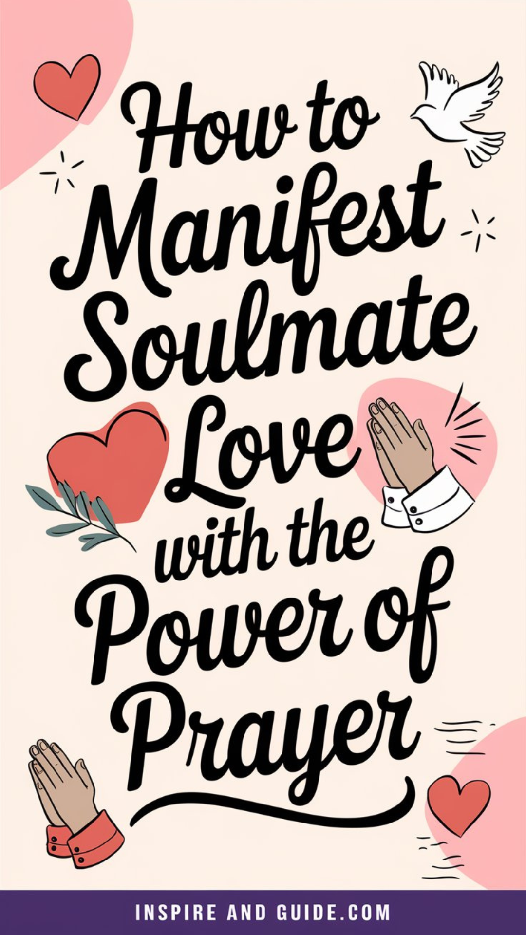 How to Manifest Soulmate Love with the Power of Prayer How to Manifest Soulmate Love with the Power of Prayer