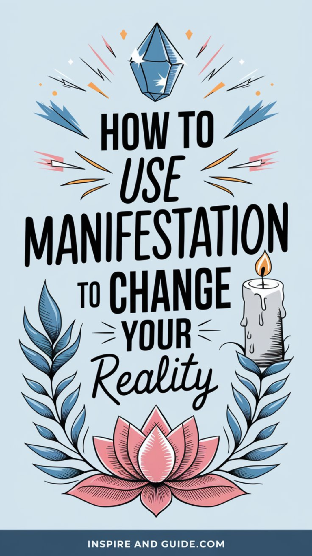 How to Use Manifestation to Change Your Reality
