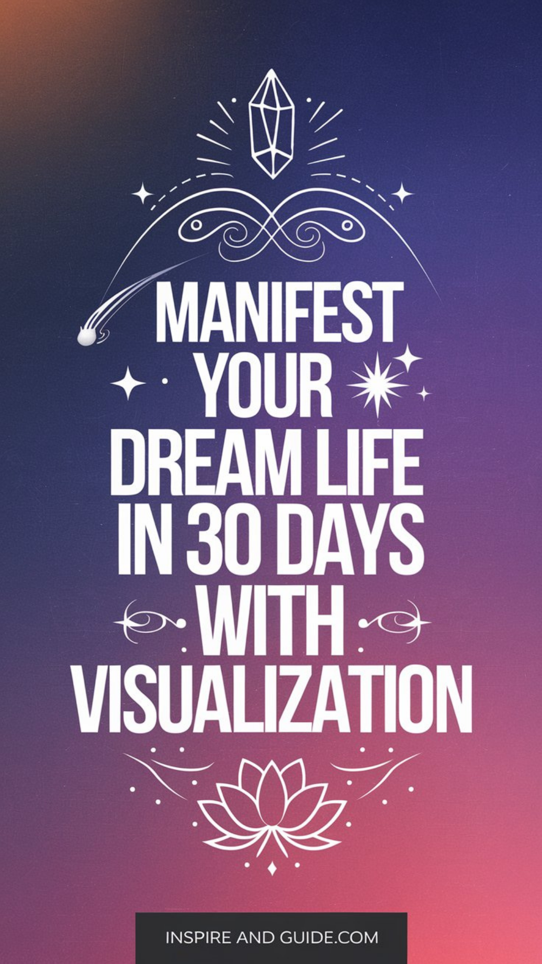 Manifest Your Dream Life in 30 Days with Visualization Manifest Your Dream Life in 30 Days with Visualization