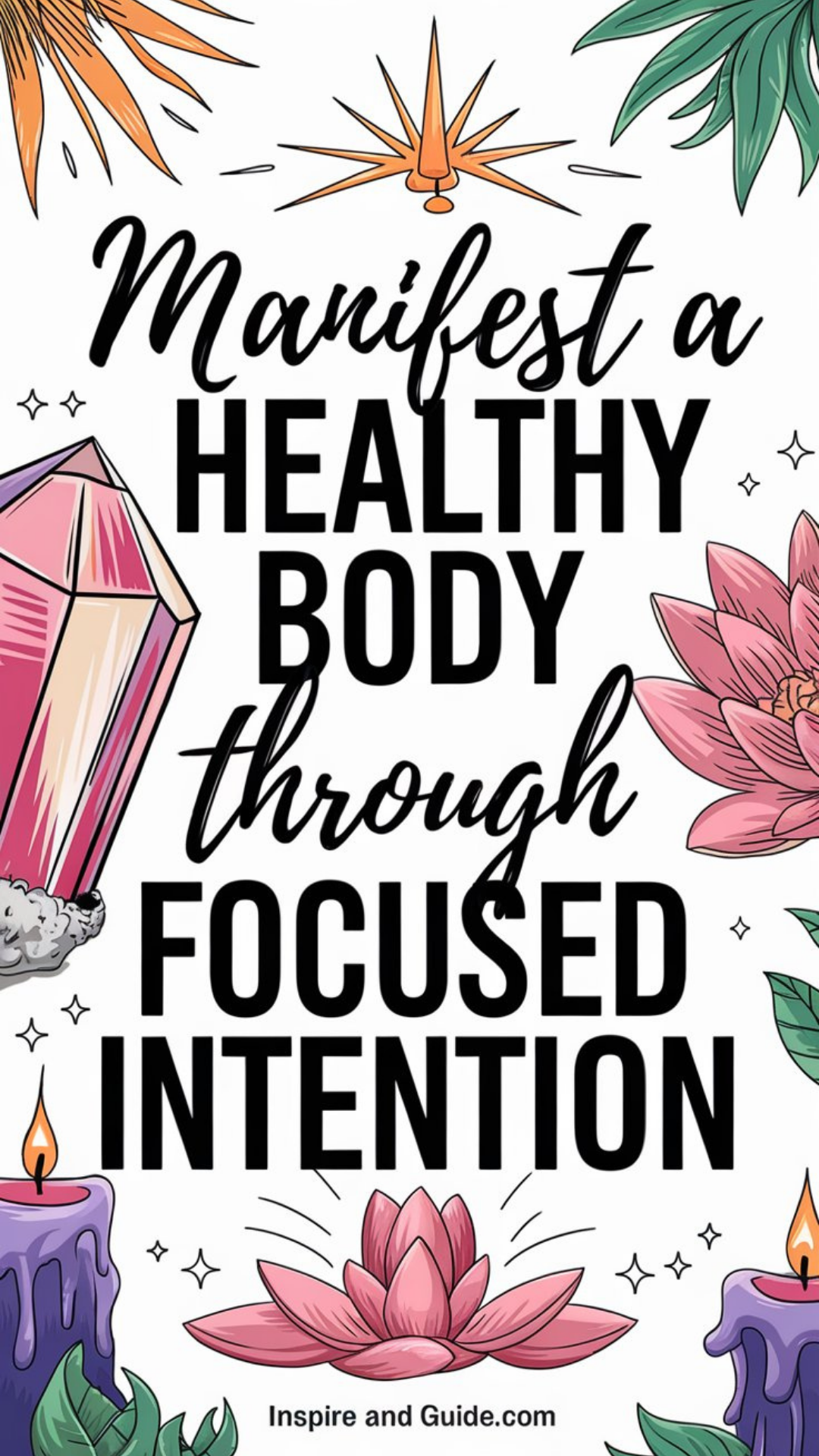 Manifest a Healthy Body Through Focused Intention